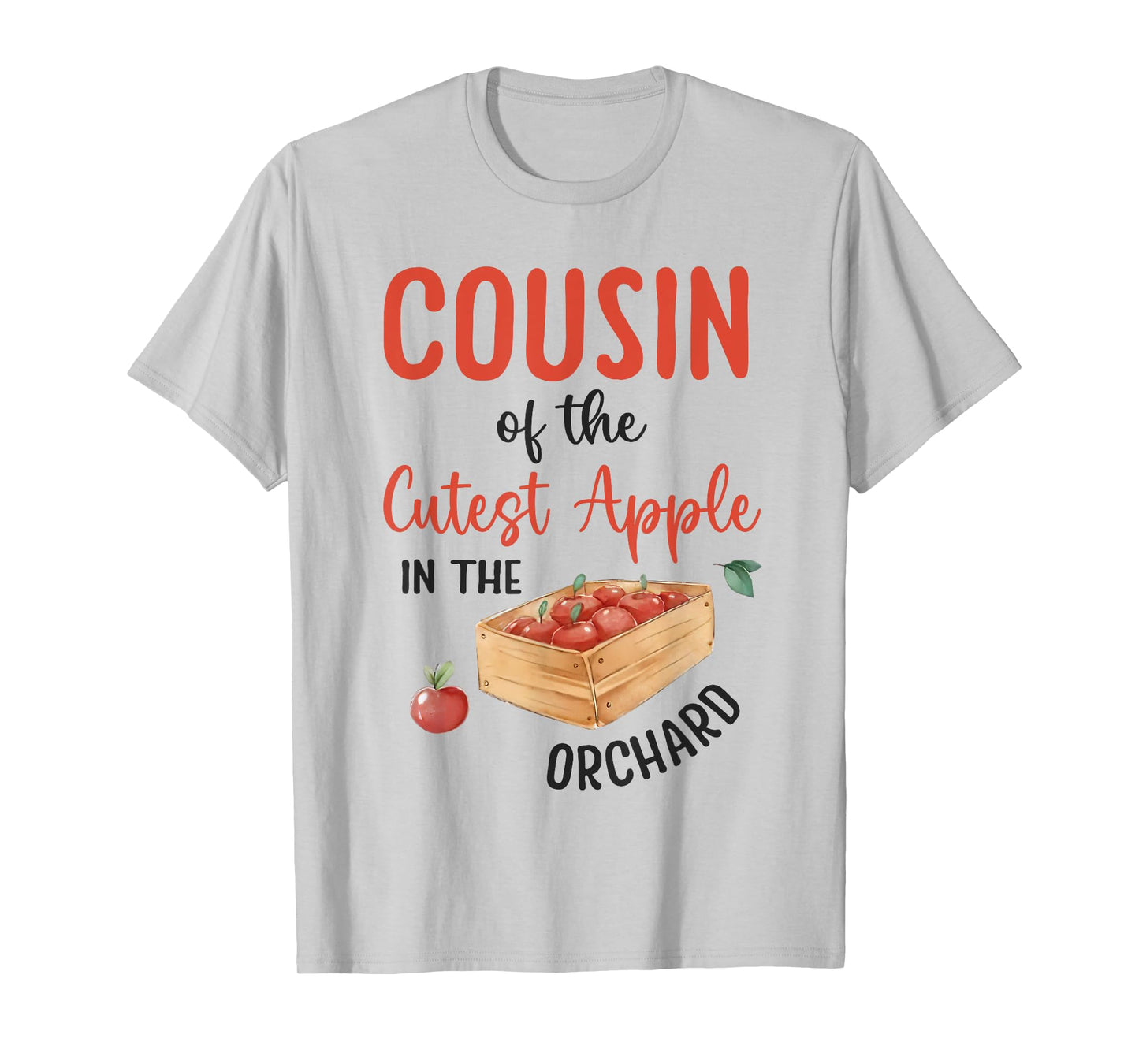 Cousin Of The Cutest Apple In The Orchard Apple Picking T-Shirt