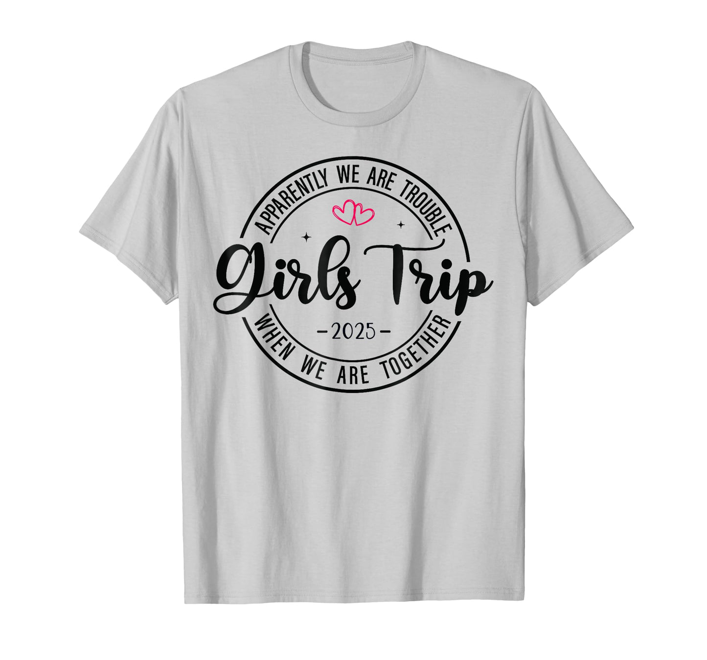 Girls Trip 2025 Womens Weekend Vacation Matching Group T-Shirt