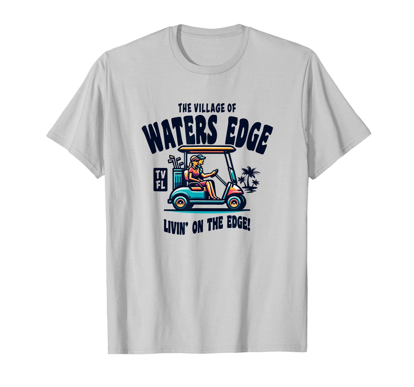 The Village of Waters Edge TV FL Golf Cart Design T-Shirt