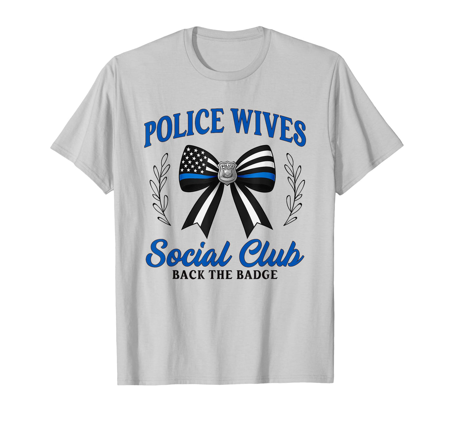 Police Wife Police Wives Social Club Police Officer Wife T-Shirt