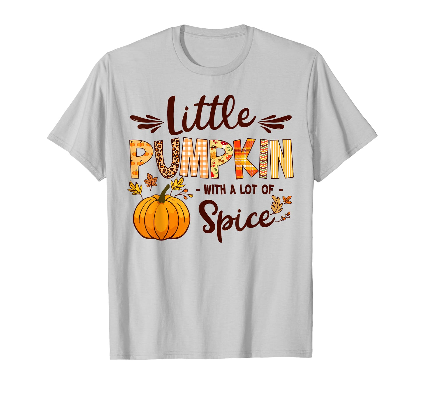 Little Pumpkin with a Lot of Spice Fall T-Shirt