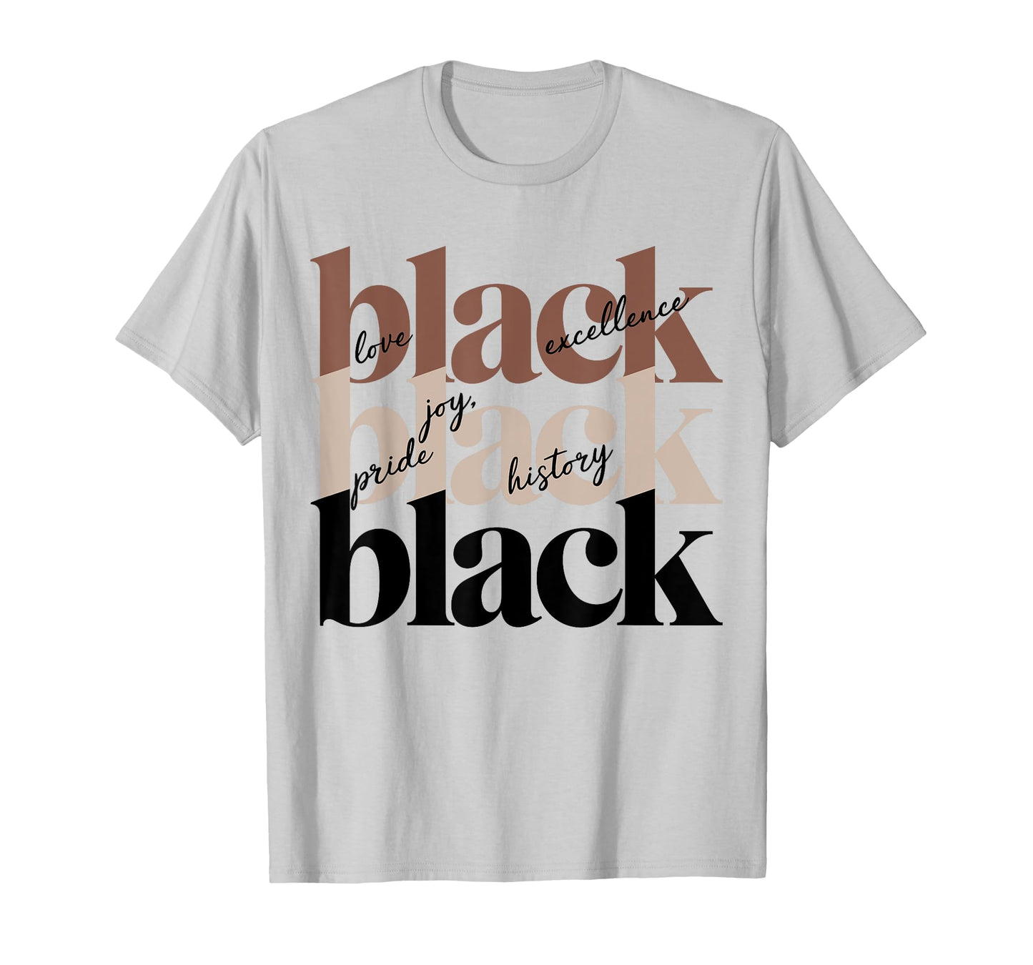 Black Love Joy Excellence Pride Black History T-Shirt