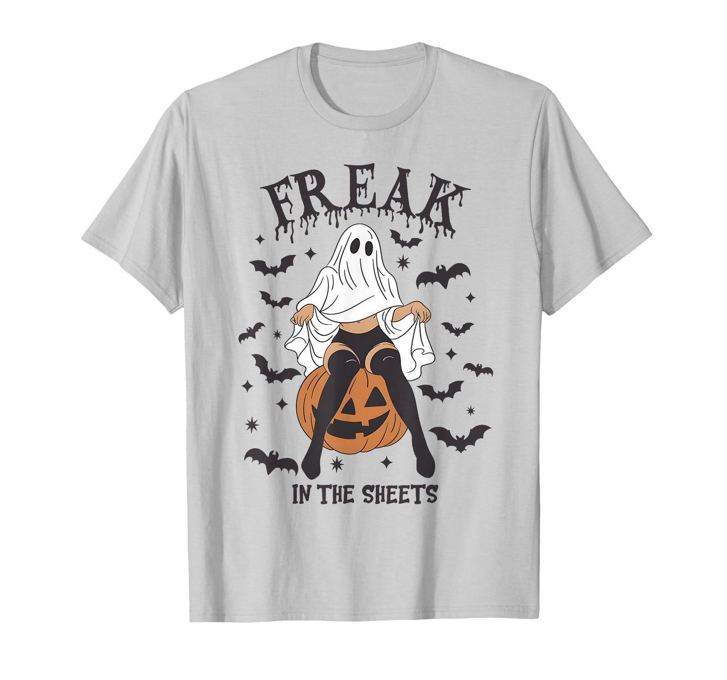Freak in The Sheets Funny Halloween Sheet Ghost Humor T-Shirt
