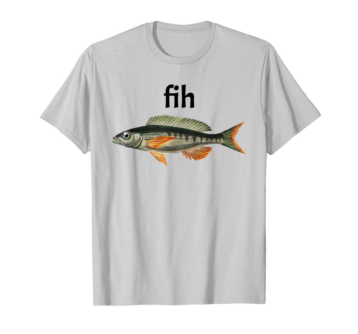 "Fih" Funny Misspelling Fish Meme, Simple Humor T-Shirt