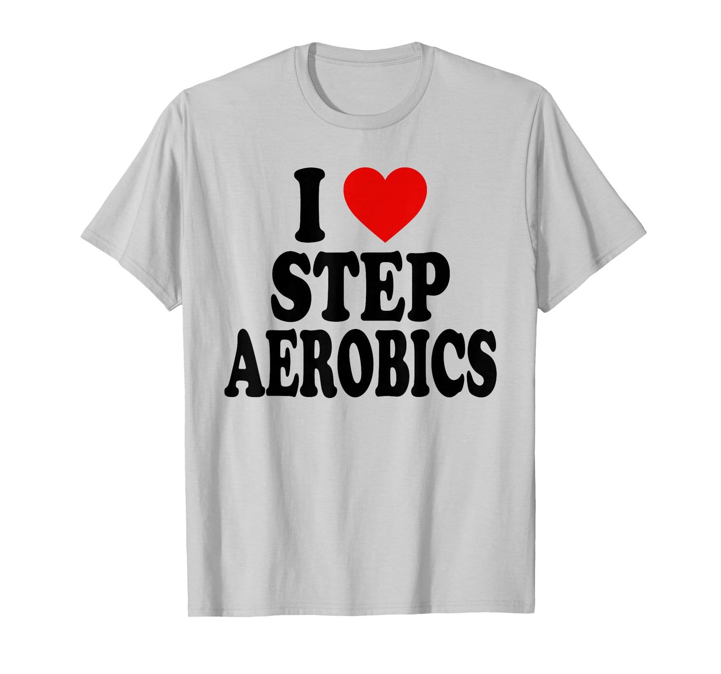 I HEART LOVE Step Aerobics T-Shirt