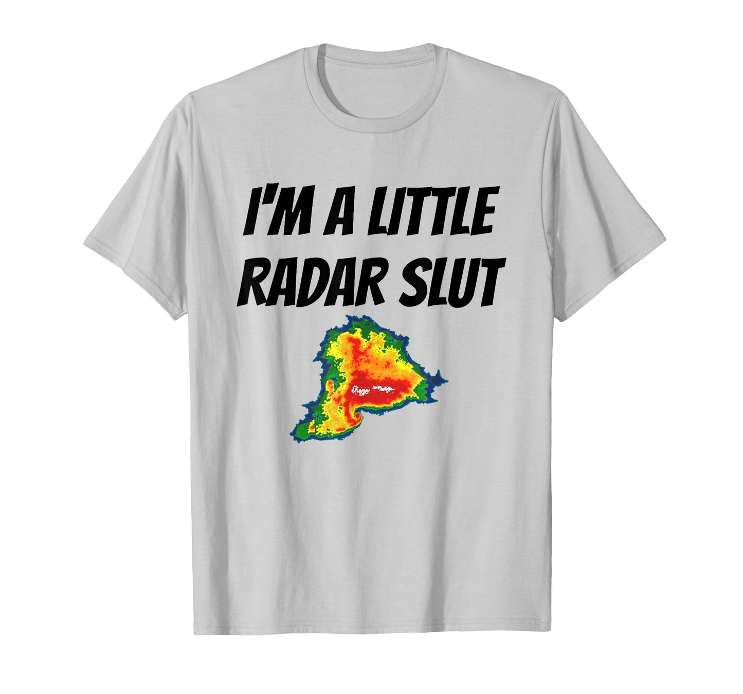 I'm A Little Radar Slu, Funny I'm A Little Radar Slut T-Shirt