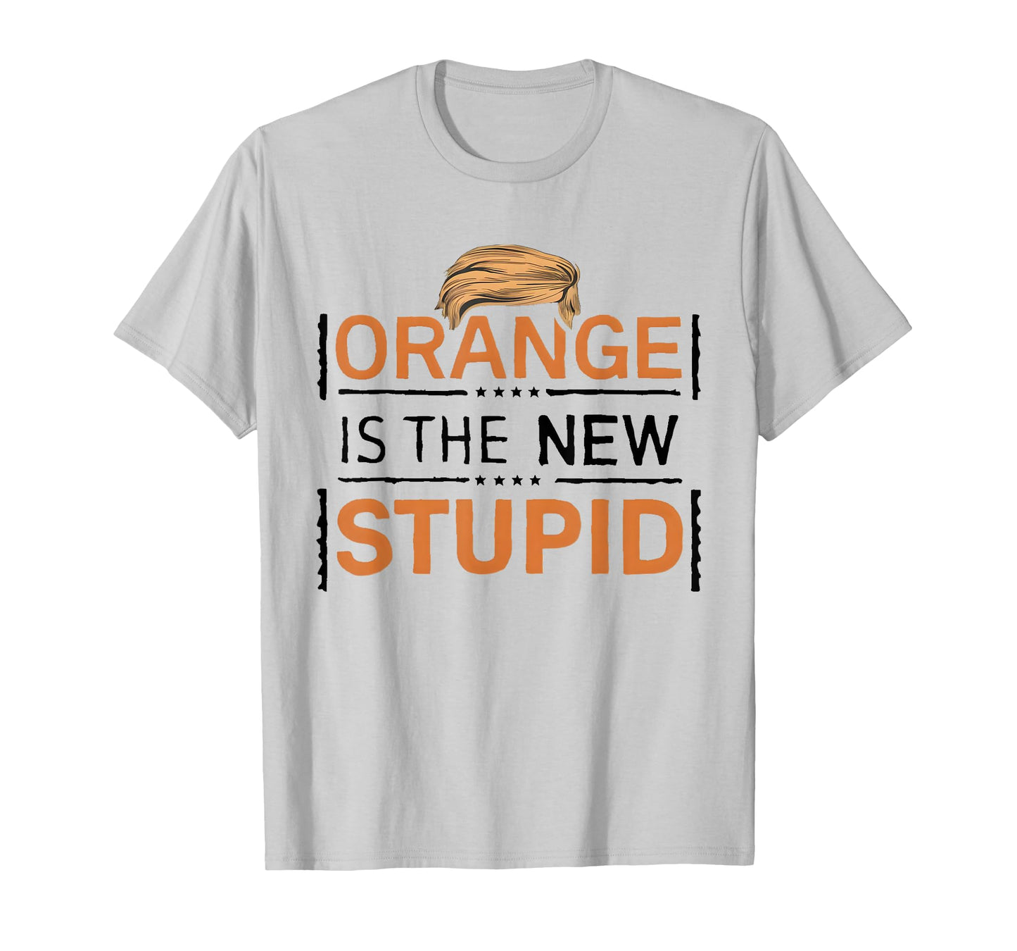 Orange Is The New Stupid Trump Joke T-Shirt