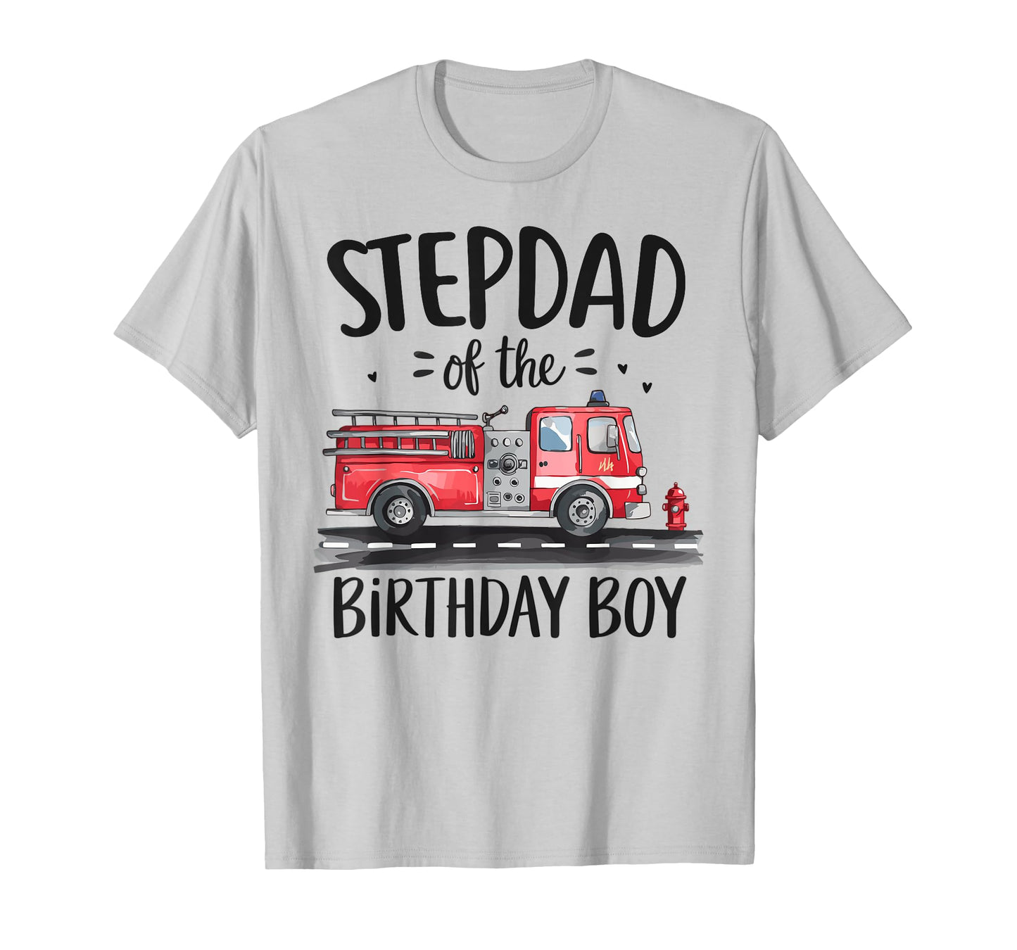 Stepdad of the Birthday Boy Fire Truck Firefighter Dad Bday T-Shirt