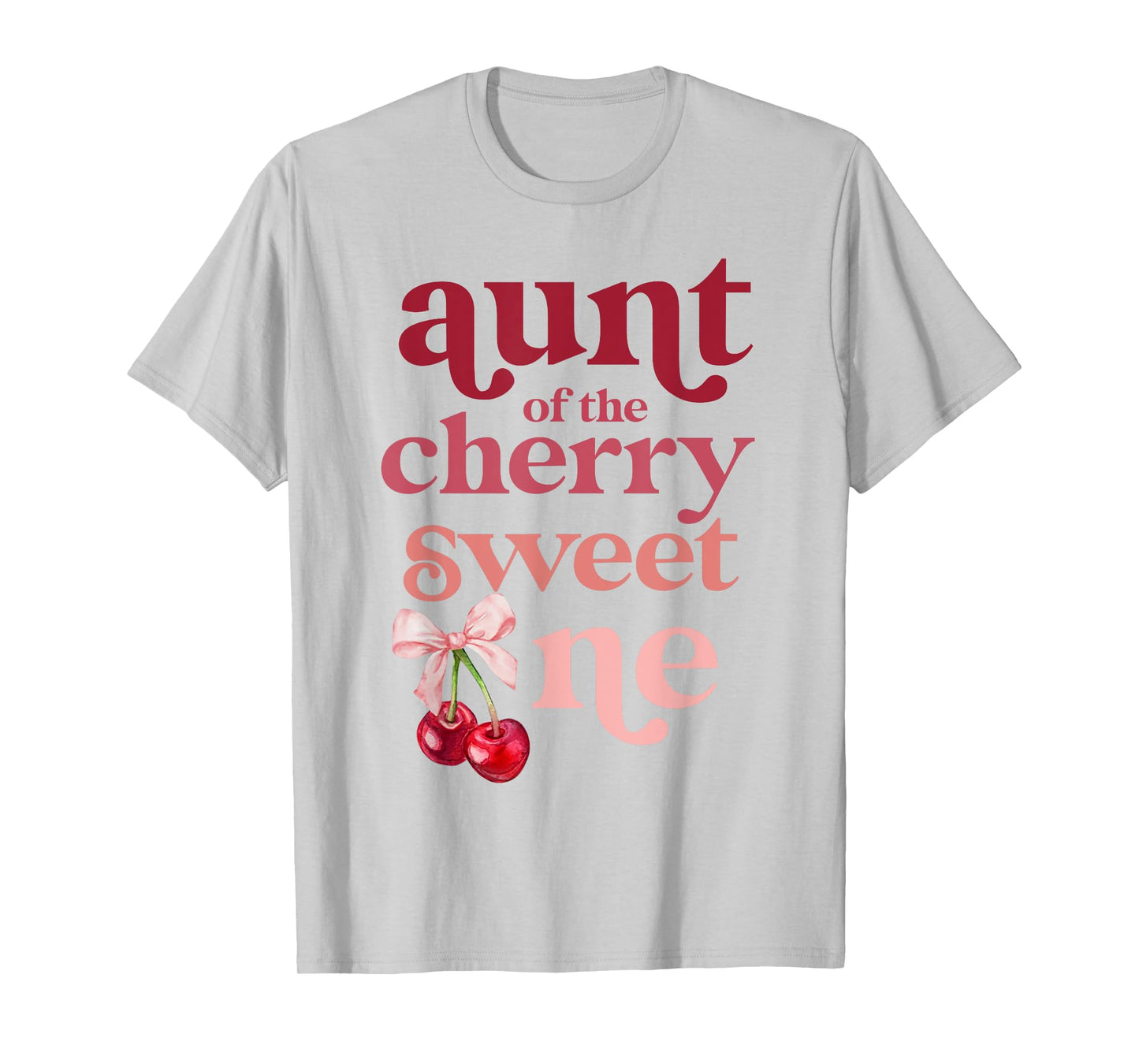 Aunt of the Cherry Sweet One Coquette First Birthday 1st T-Shirt