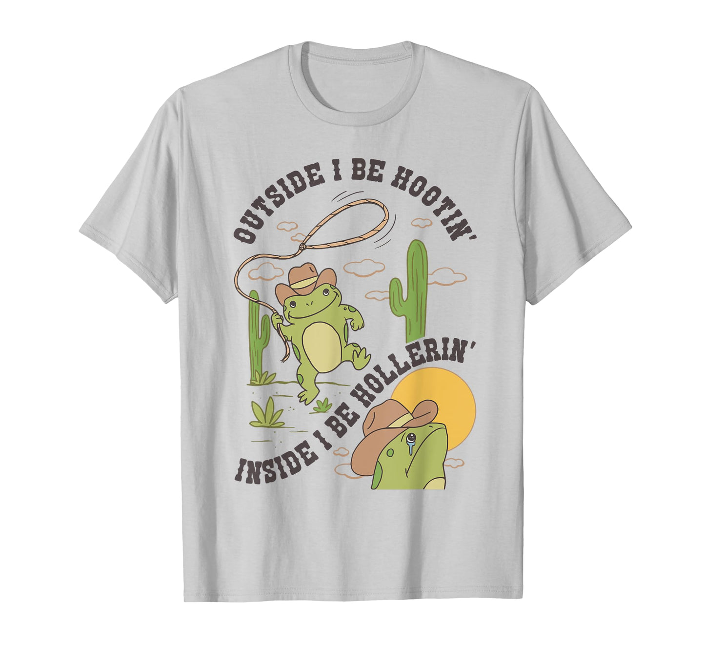 Frog Outside I Be Hootin Inside I Be Hollerin T-Shirt