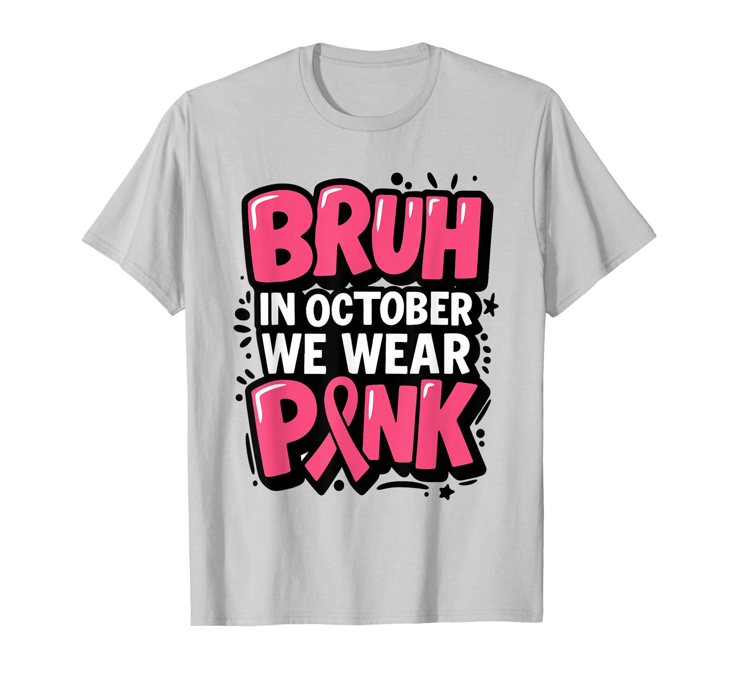 Breast Cancer Bruh in October We Wear Pink Toddler Boys Kids T-Shirt