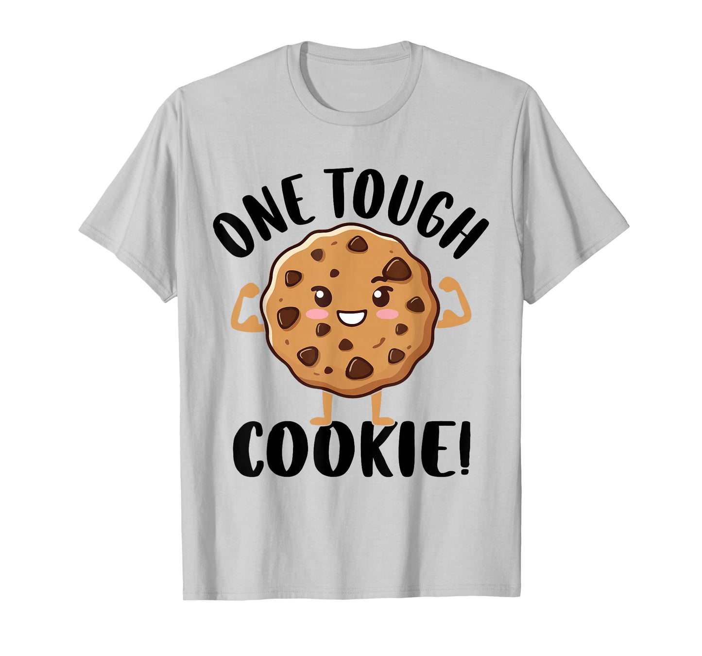 One Tough Cookie T-Shirt