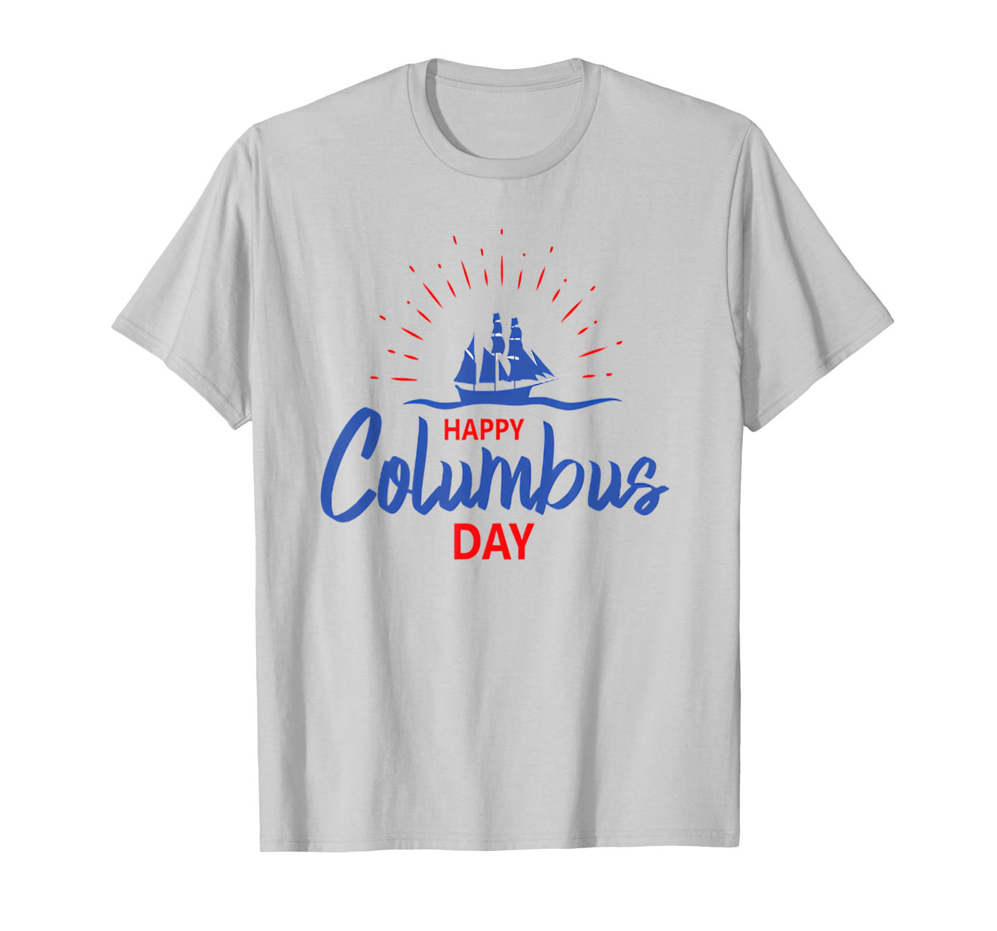 Columbus day Shirt for Men and Women T-Shirt
