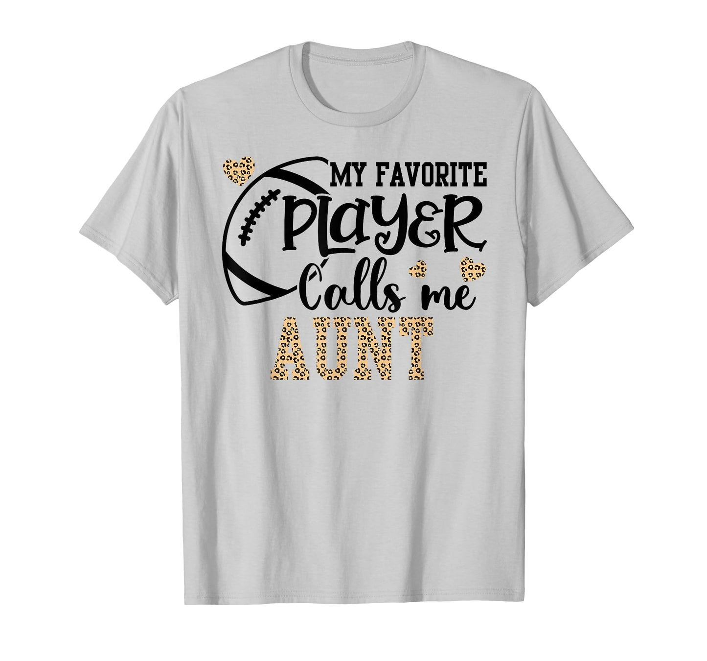 Football Aunt My Favorite Player Call Me Aunt T-Shirt