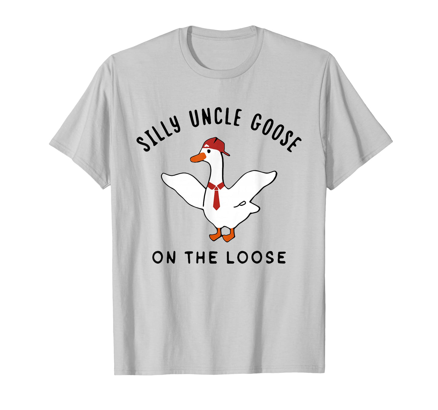 Silly Uncle Goose On the Loose Shirt Funny Goose T-Shirt