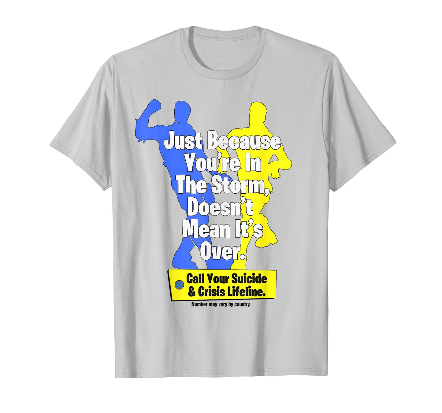 Just Because You're In The Storm T-Shirt
