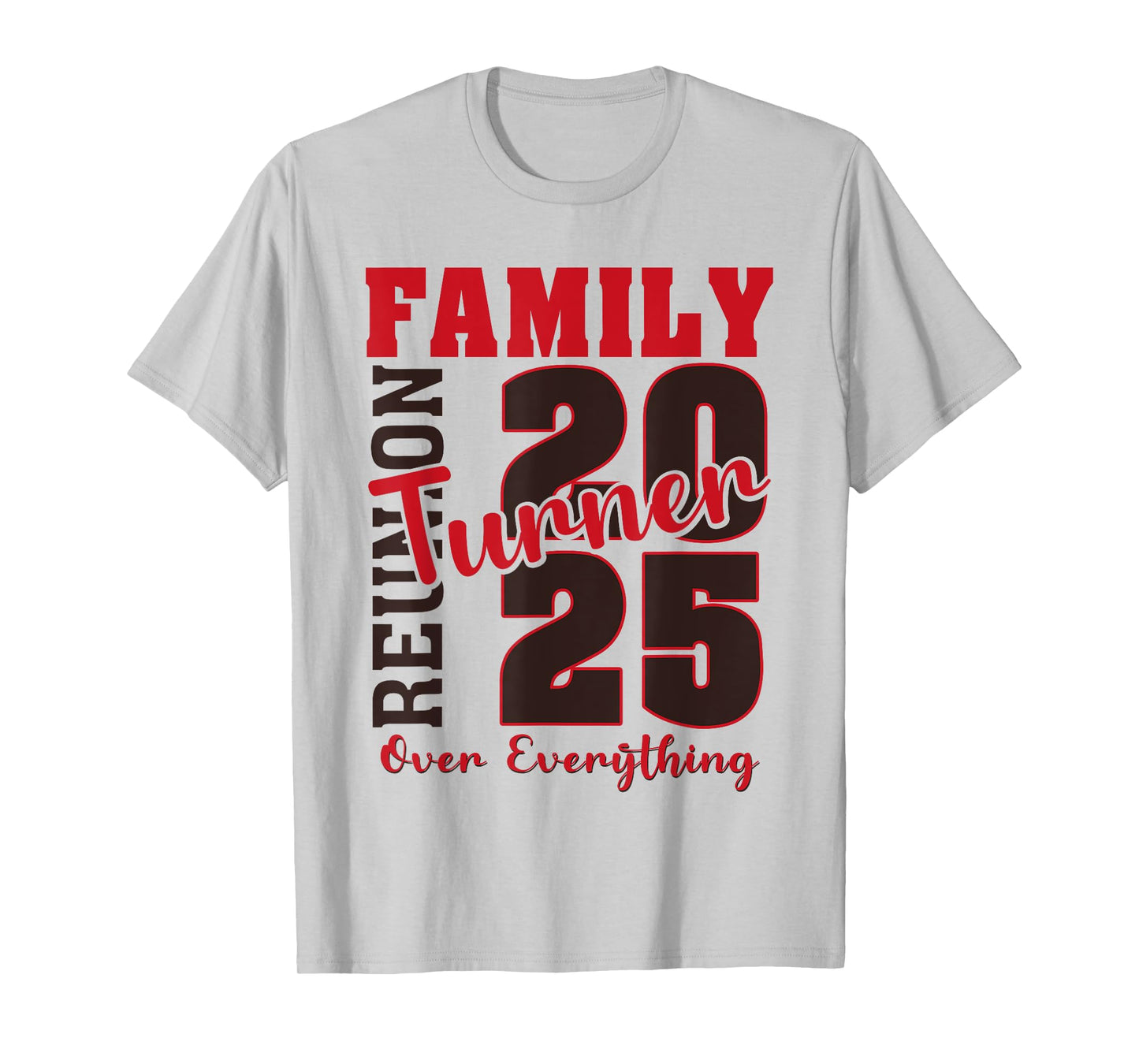Turner Family Reunion 2025 - Turner Family Gathering T-Shirt