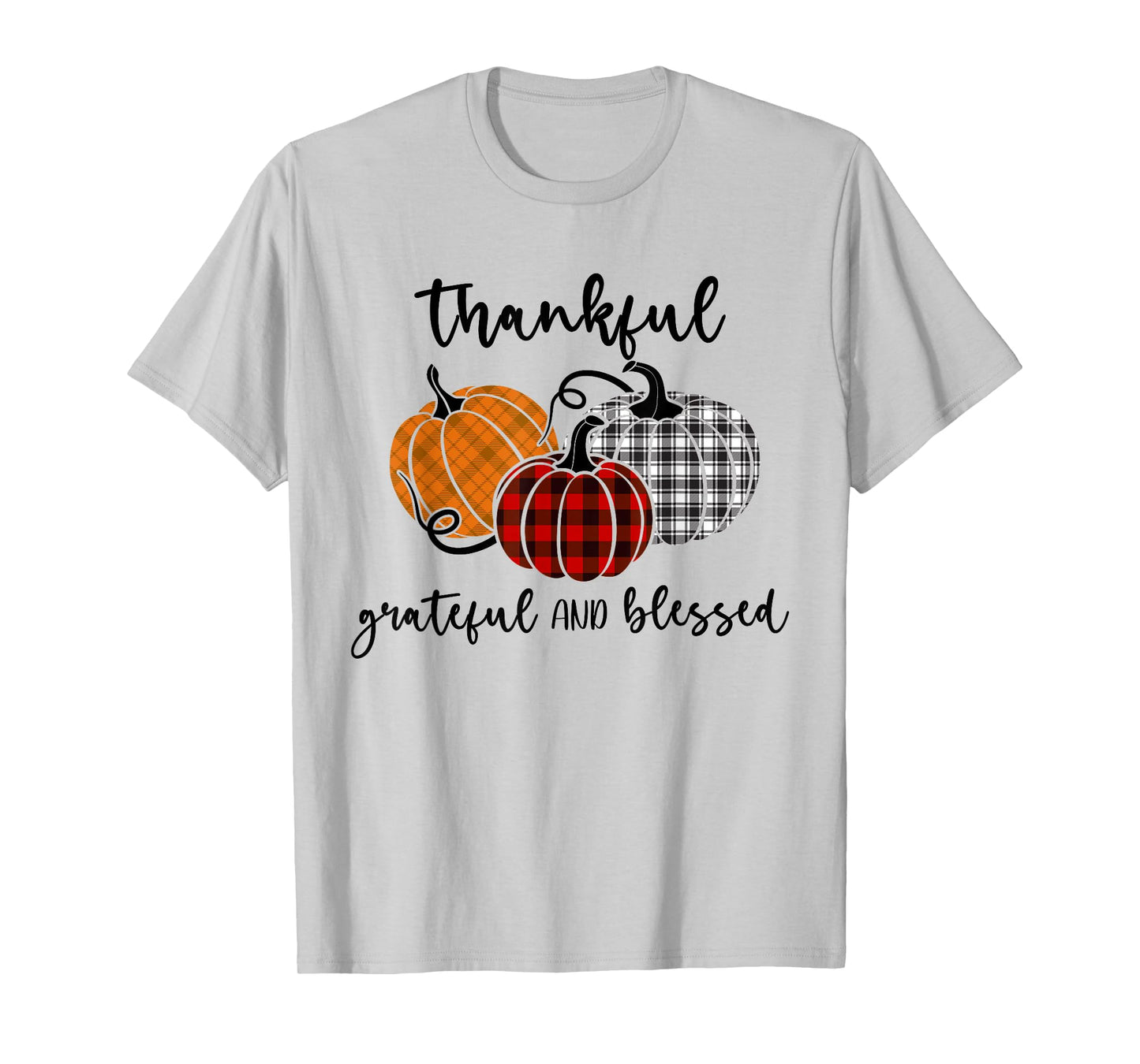 Thankful Grateful Blessed Plaid Shirt Thanksgiving Men Women T-Shirt