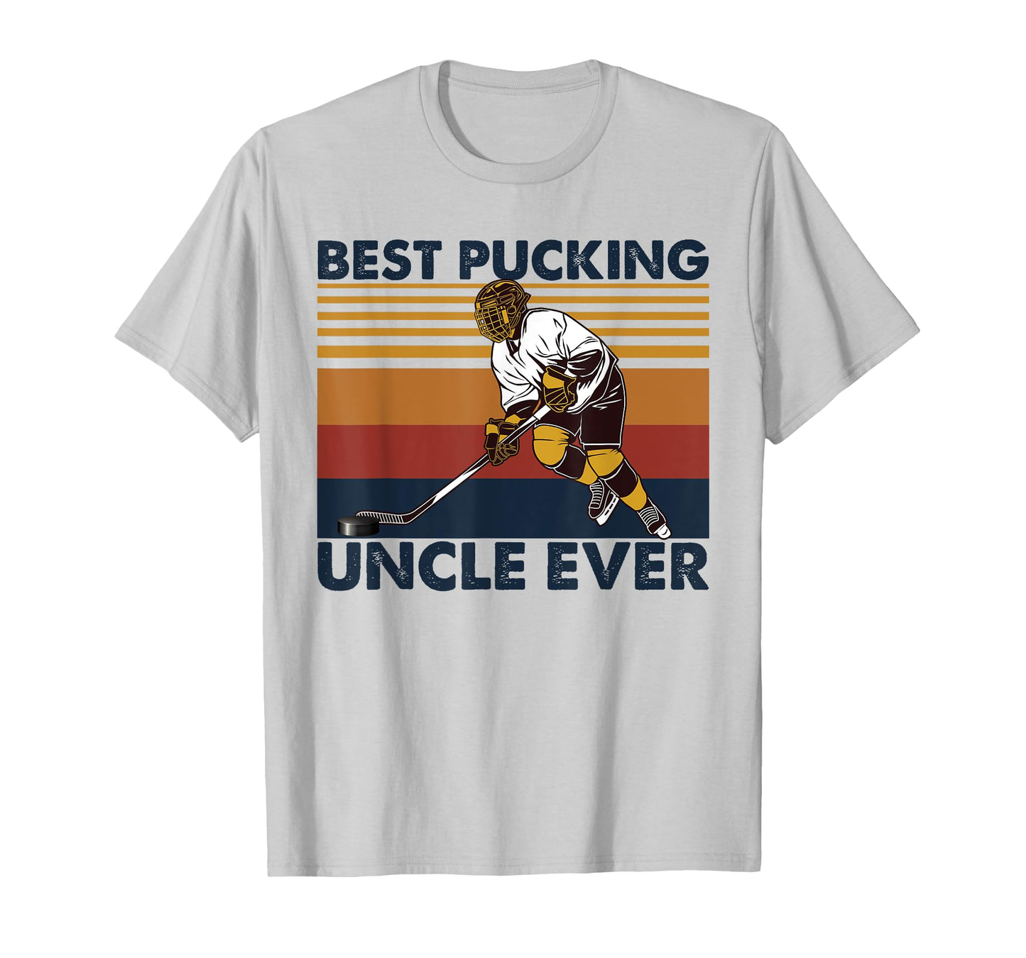 Best Pucking Uncle Ever Funny Hockey Uncle Saying T-Shirt