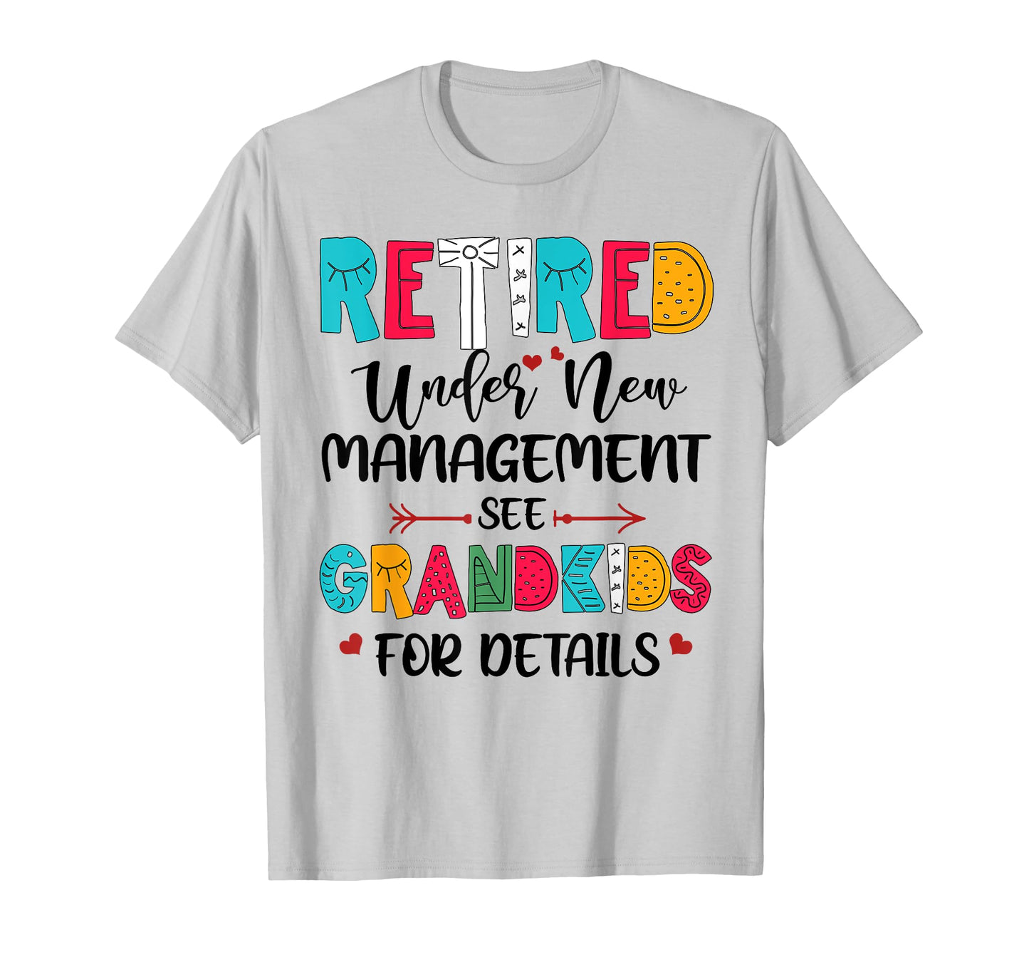 Retired Under New Management See Grandkids For Details T-Shirt