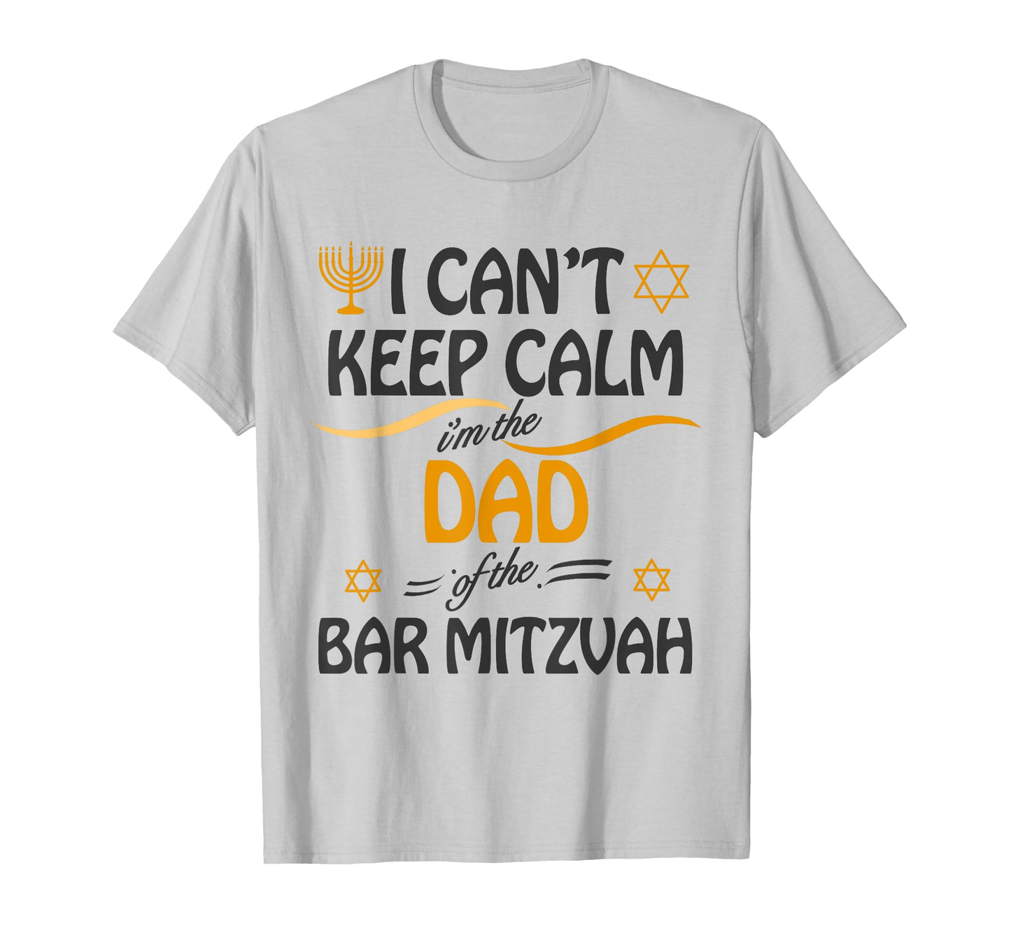 I Can't Keep Calm I'm The Dad of the Bar Mitzvah T-Shirt