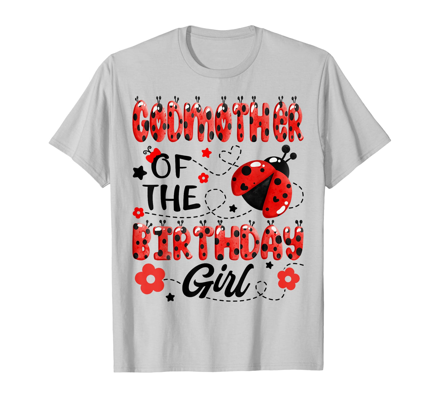 GodMother Of The Birthday Girl Family Matching Ladybug T-Shirt