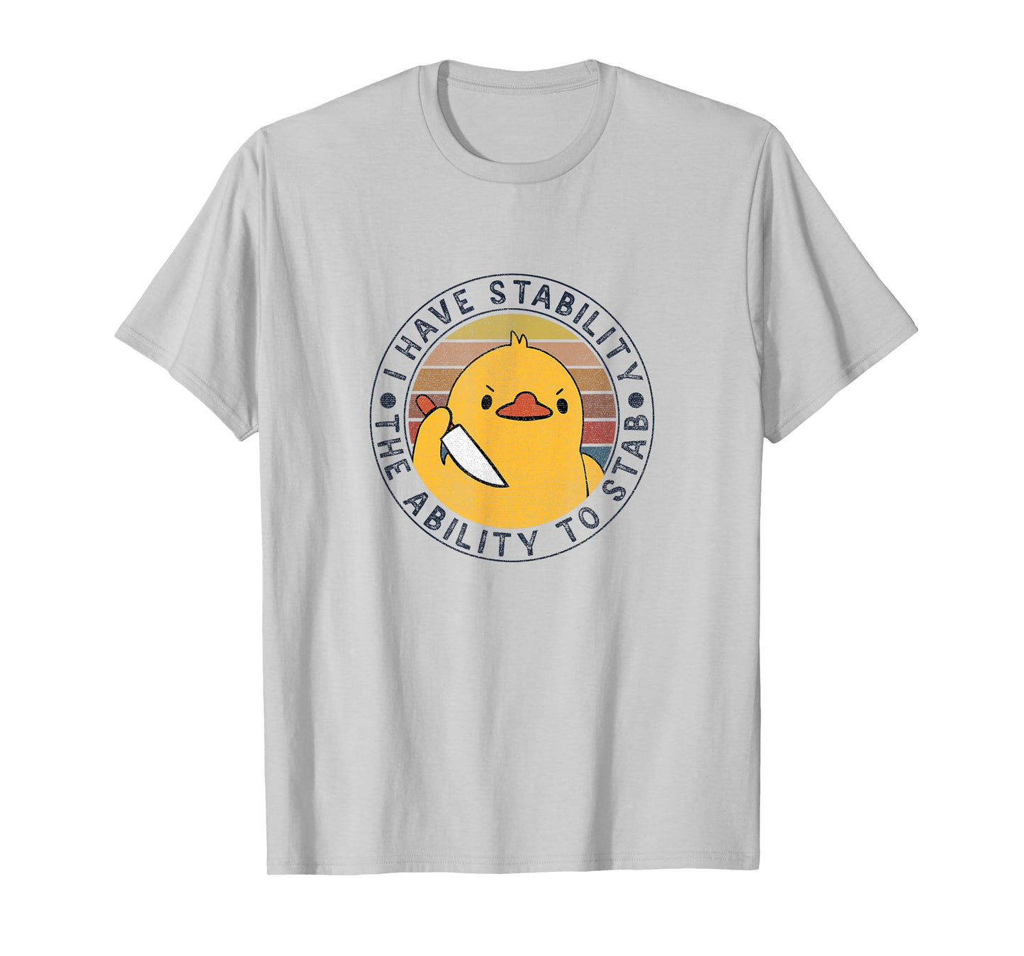 Vintage I Have Stability The Ability To Stab T-Shirt