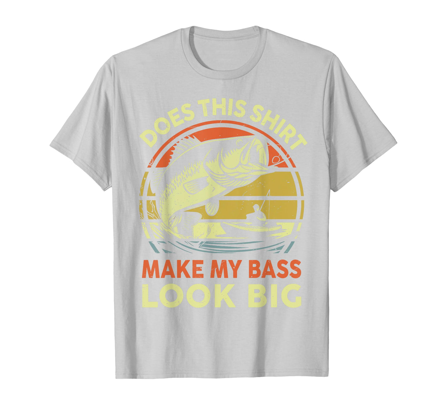 Dad Does This Fishing Shirt Make My Bass Look Big Funny Men T-Shirt