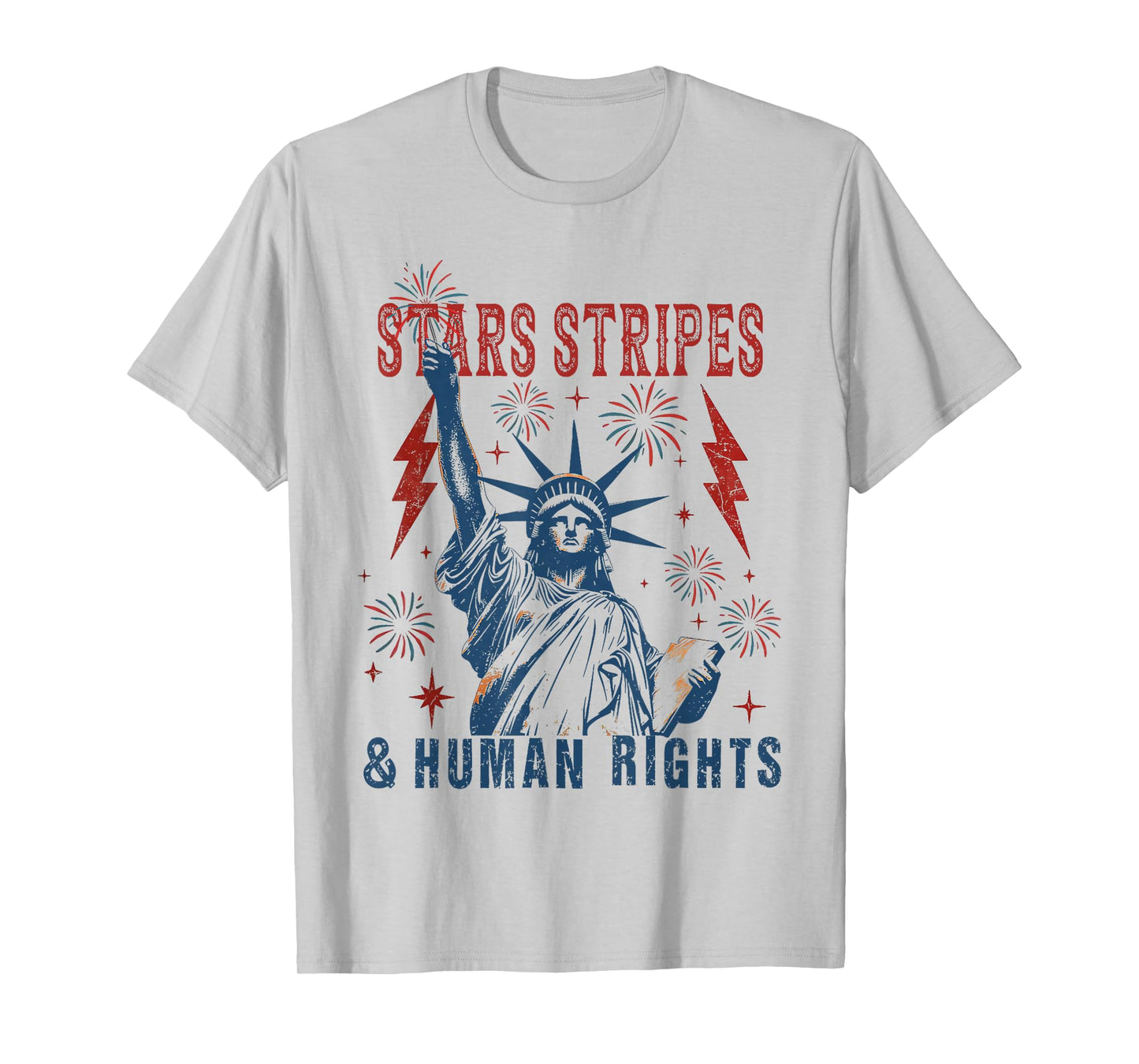 Stars Stripes And Human Rights 4th Of July Statue Of Liberty T-Shirt