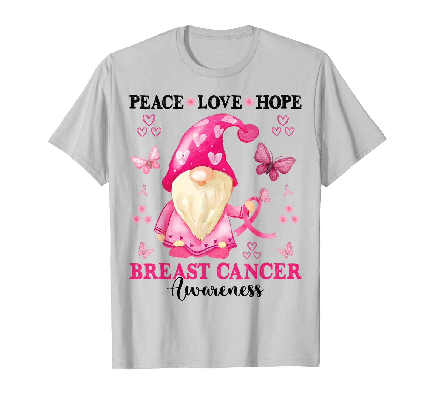 Peace Love Hope Gnome Breast Cancer Awareness Support Pink T-Shirt