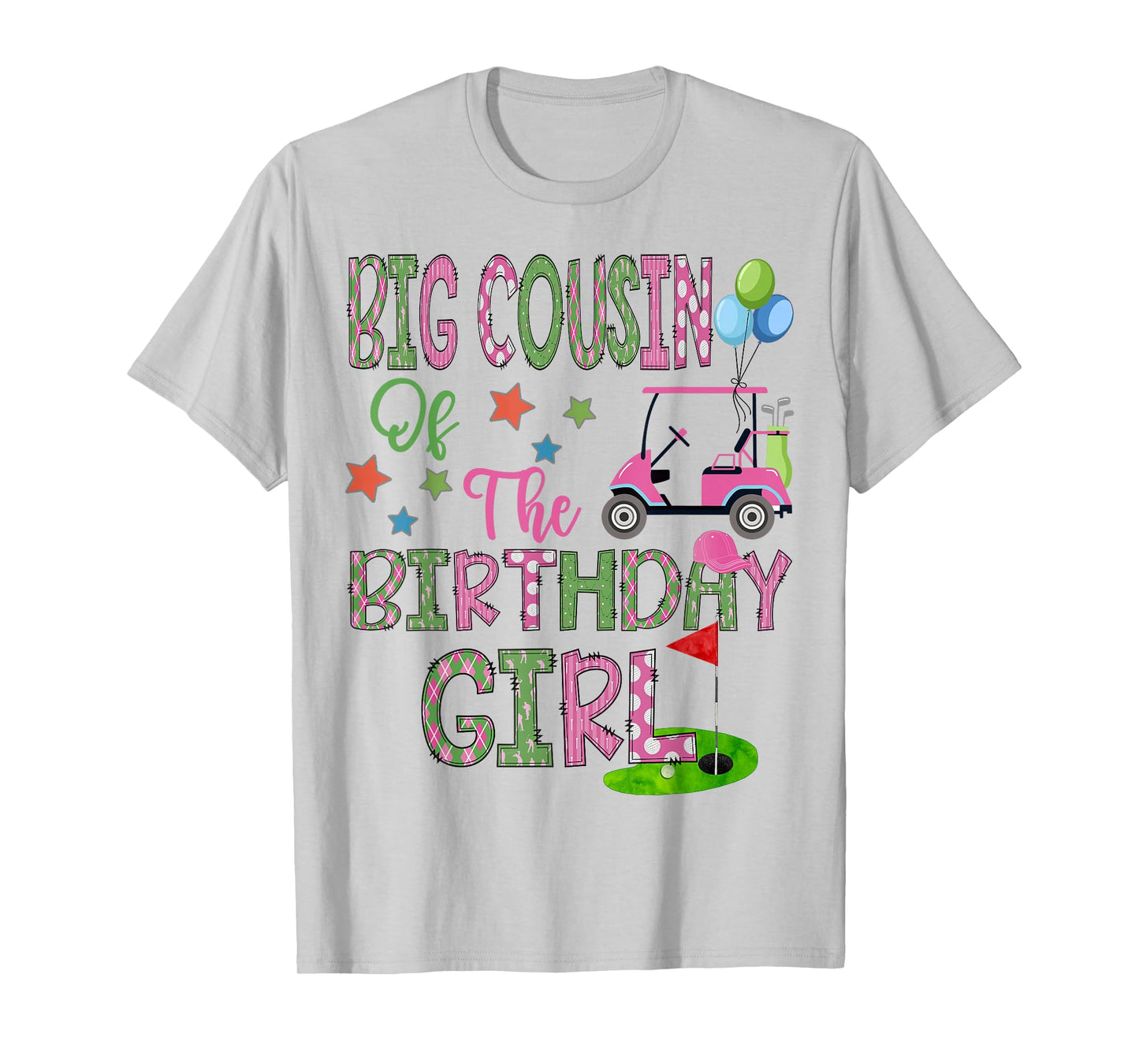 Big Cousin Of The Birthday Girl Hole In One Golf 1St Bday T-Shirt