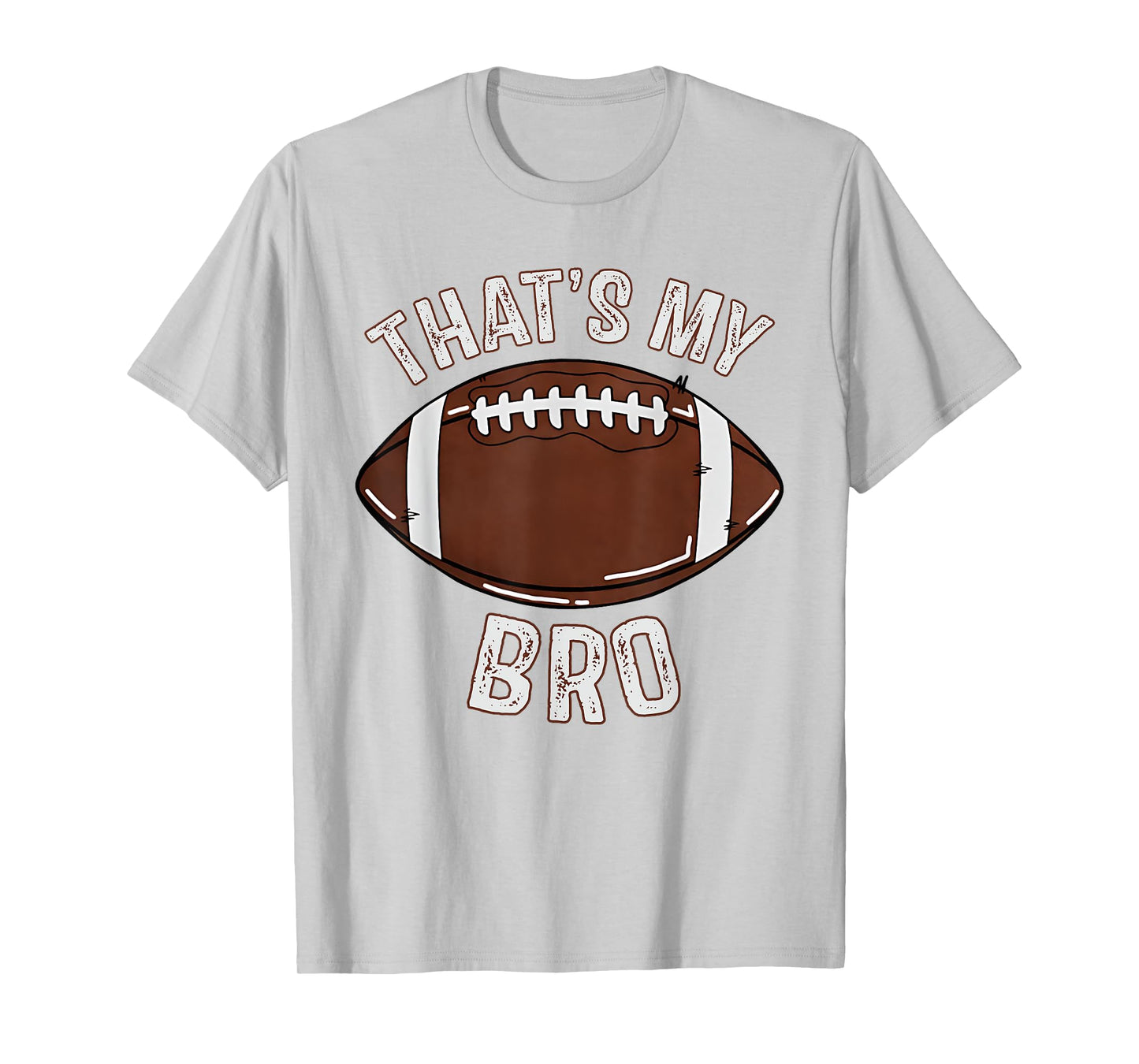 That's My Brother Football Sister Family Game Day Cheer T-Shirt