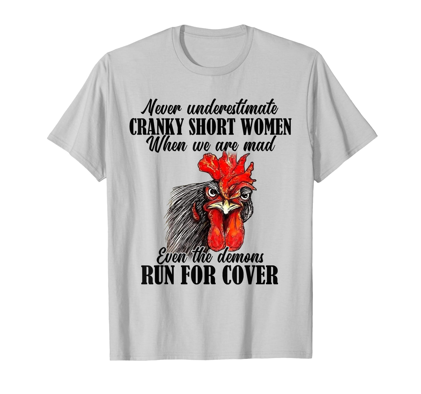 Never Underestimate Cranky Short Women When We Are Mad T-Shirt