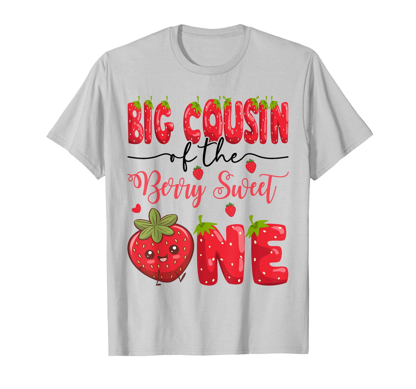 Big Cousin Of The Berry Sweet One Strawberry First Birthday T-Shirt