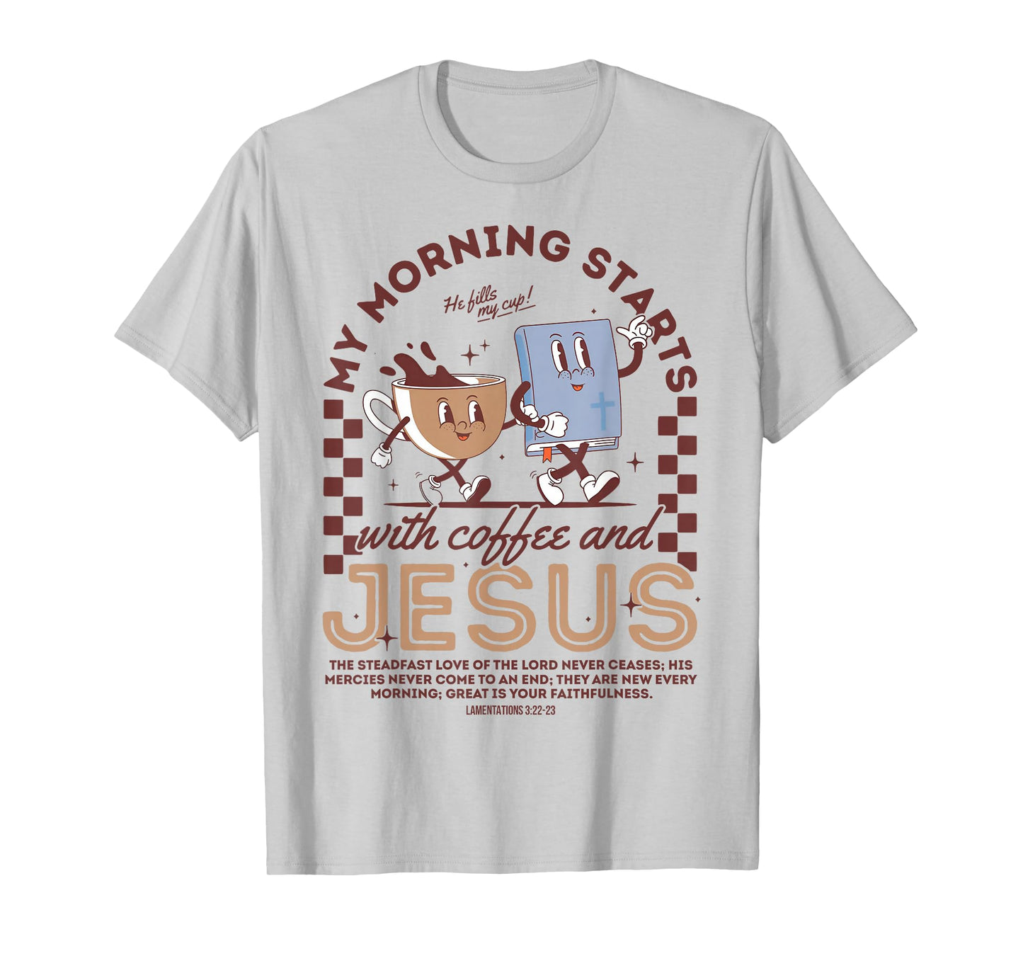 My Morning Starts with Coffee and Jesus T-Shirt