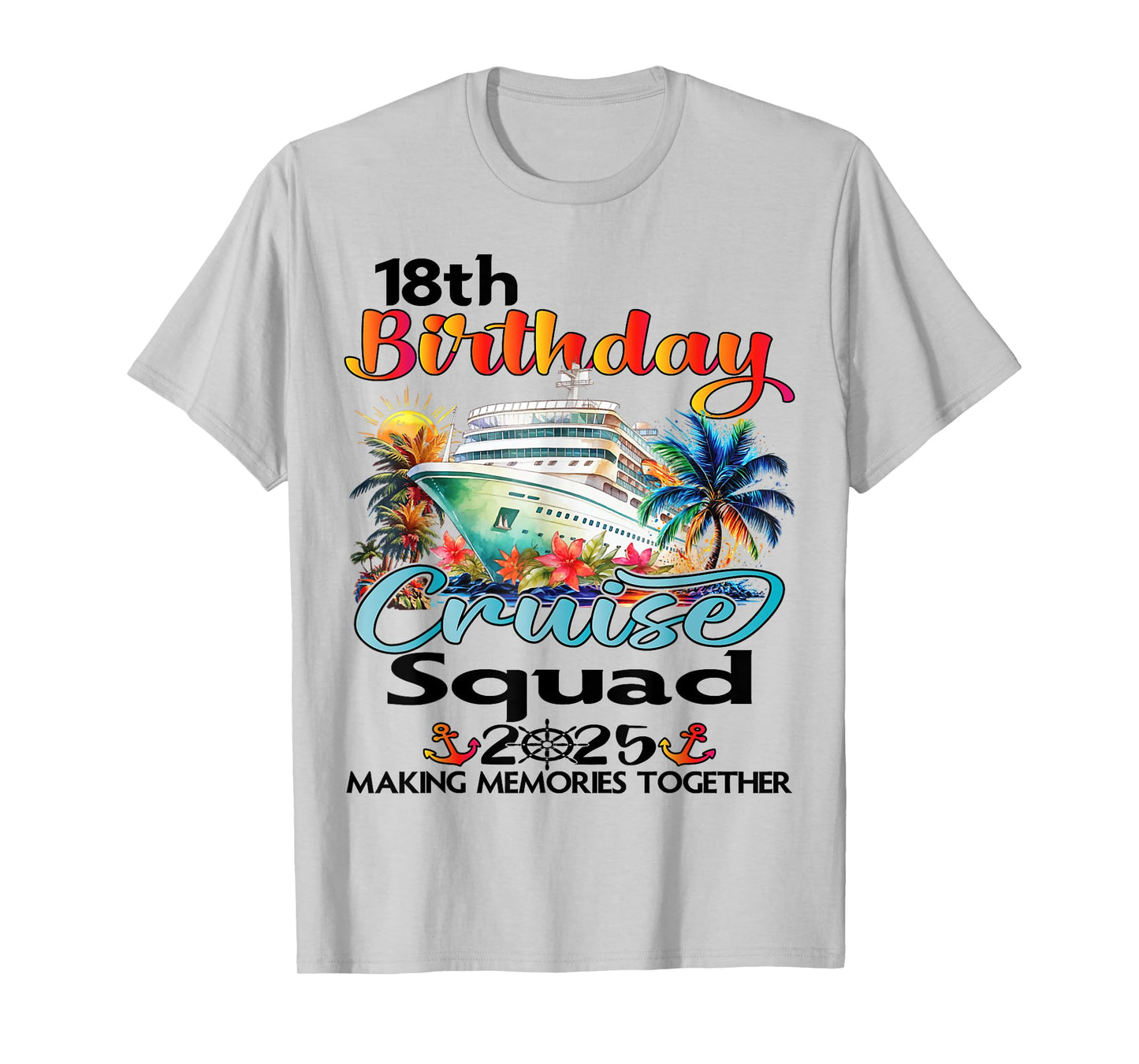 18th Birthday Cruise Squad Friends Family Vacation Matching T-Shirt