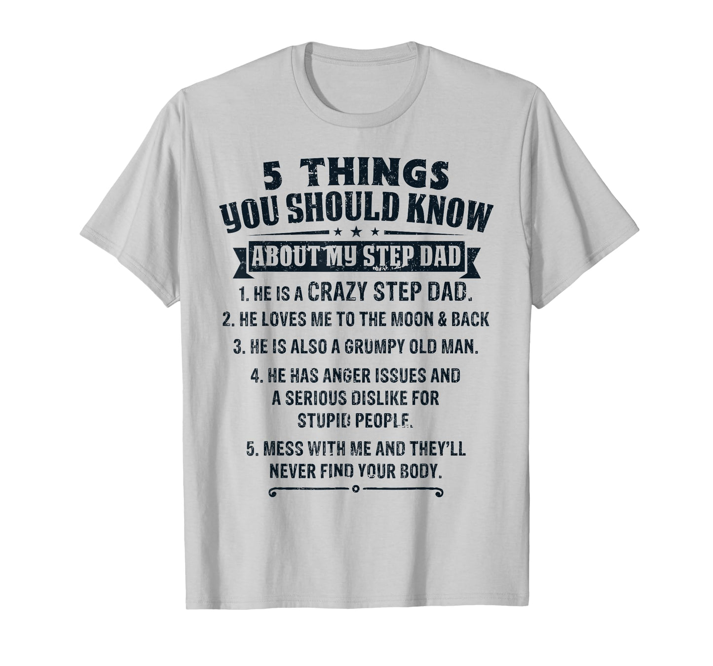 Funny Things You Should Know About My Step Dad Father’s Day T-Shirt