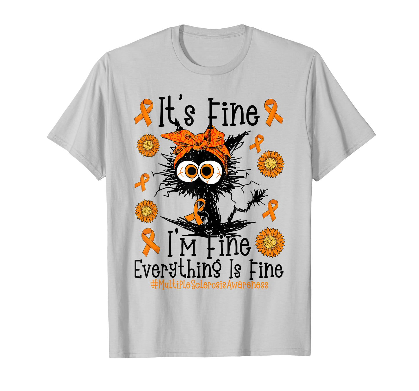 Black Cat It's Fine I'm Fine Multiple Sclerosis Awareness MS T-Shirt