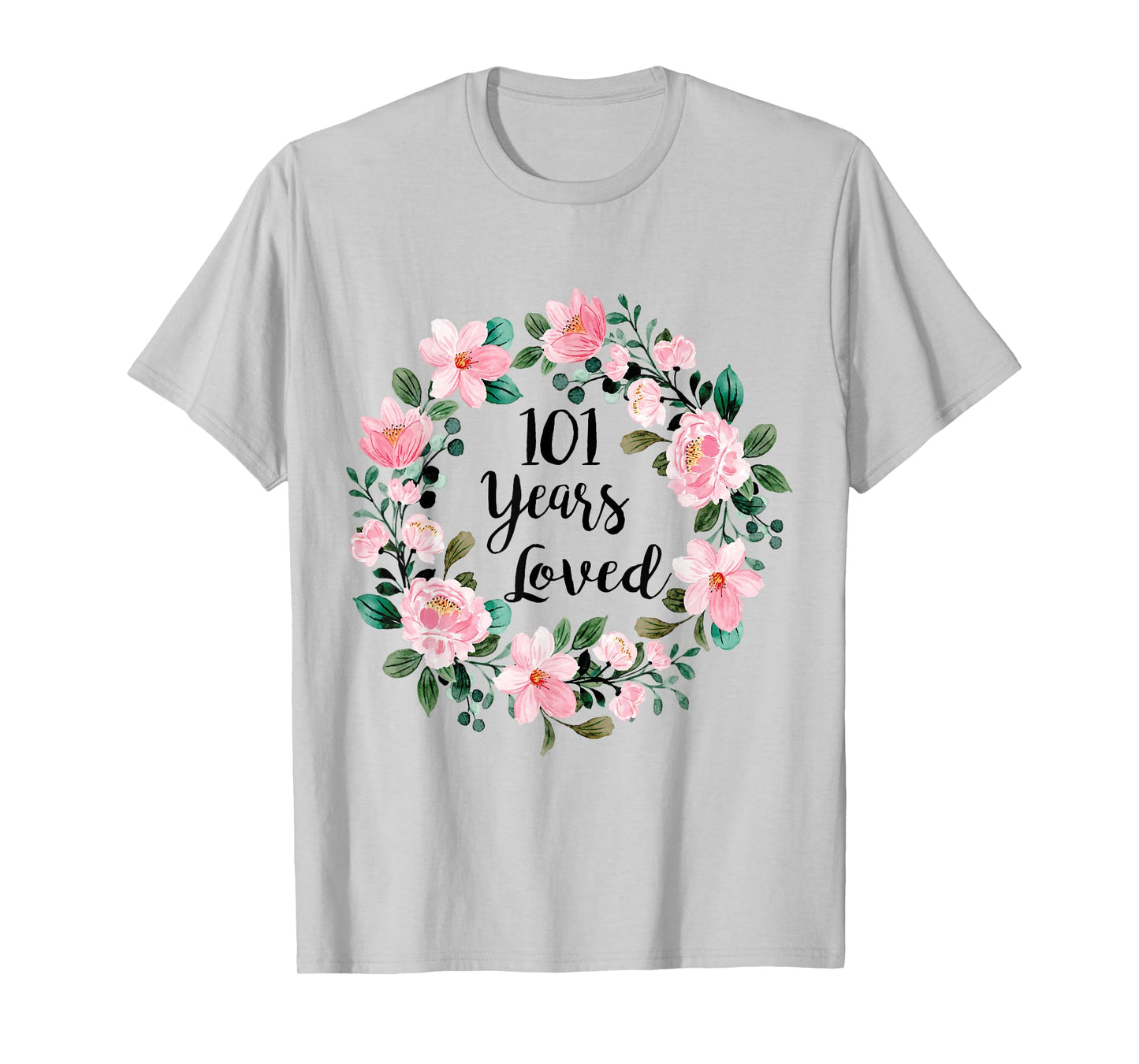 101 Years Loved Men Women 101 Years Old Cool 101st Birthday T-Shirt