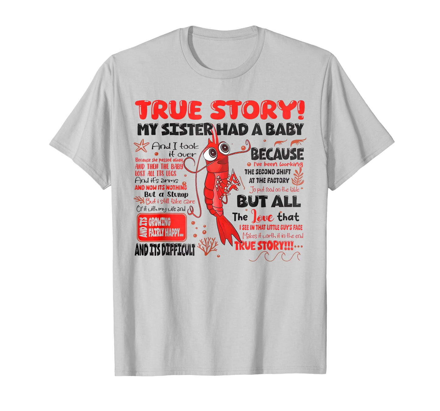 Funny Shrimp True Story My Sister Had A Baby Meme T-Shirt