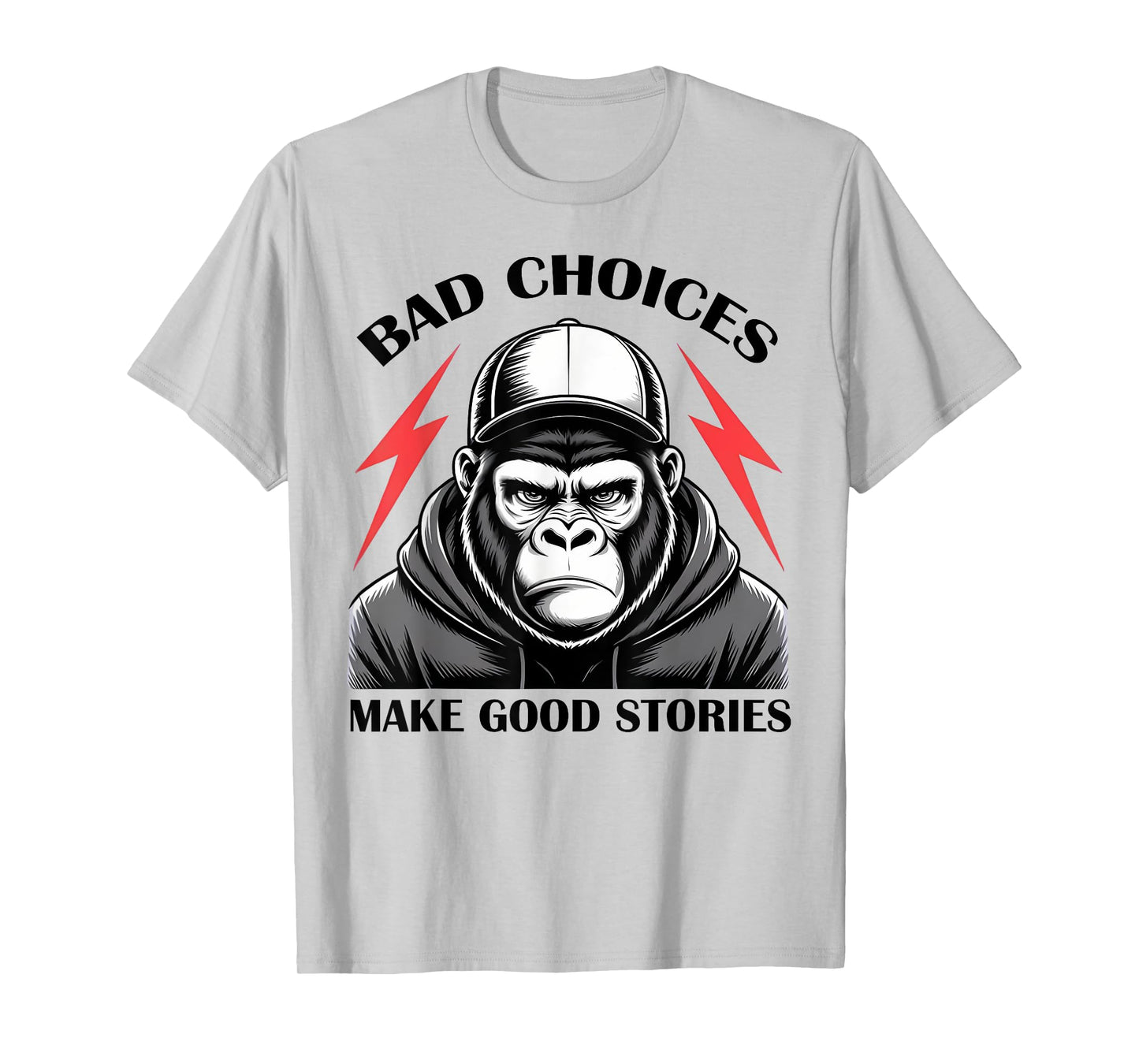 Sasquatch Bad Choices Make Good Stories Funny Sarcastic T-Shirt