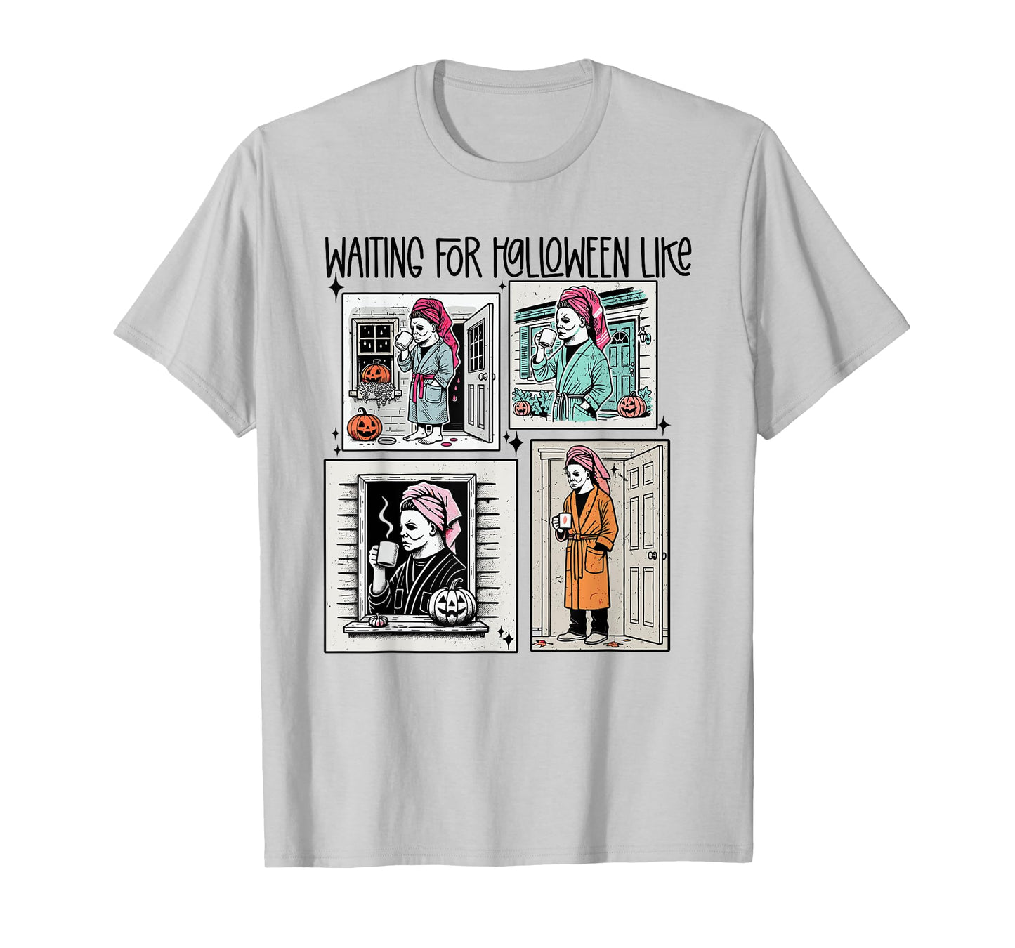 Waiting for Halloween Funny Like Scaryy Outfit For Men Women T-Shirt