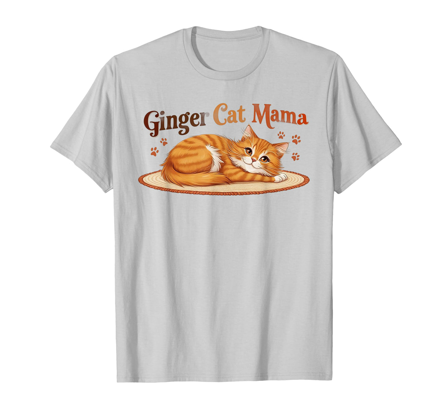 Ginger Cat Mama Ginger Mom lover Funny Gifts Cat Dad Cat Mom T-Shirt