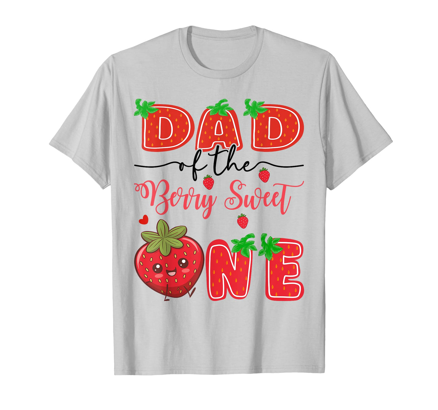 Dad Of The Berry Sweet One Strawberry 1St Birthday T-Shirt