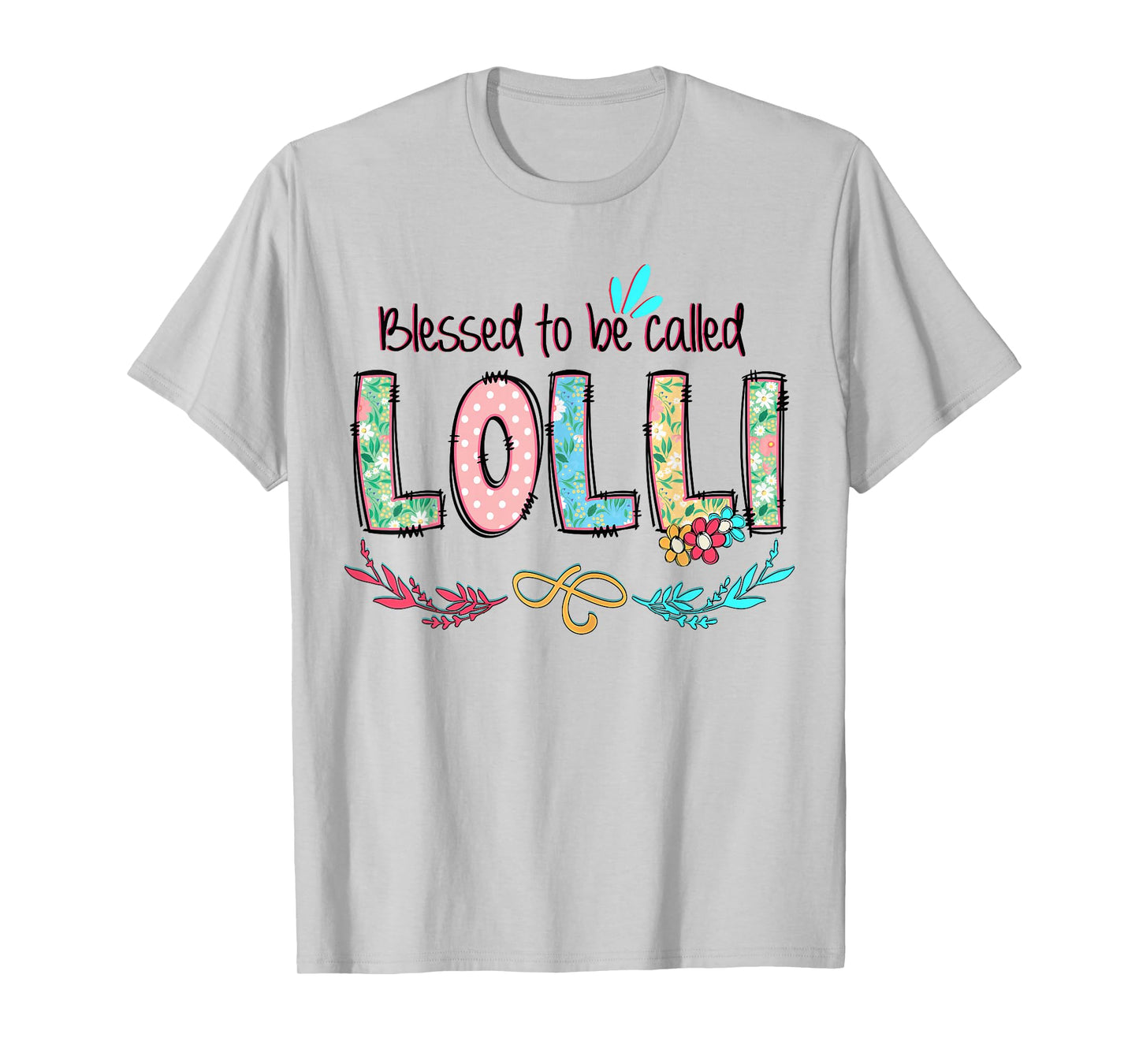 Blessed to Be Called Lolli Floral Mother's Day T-Shirt