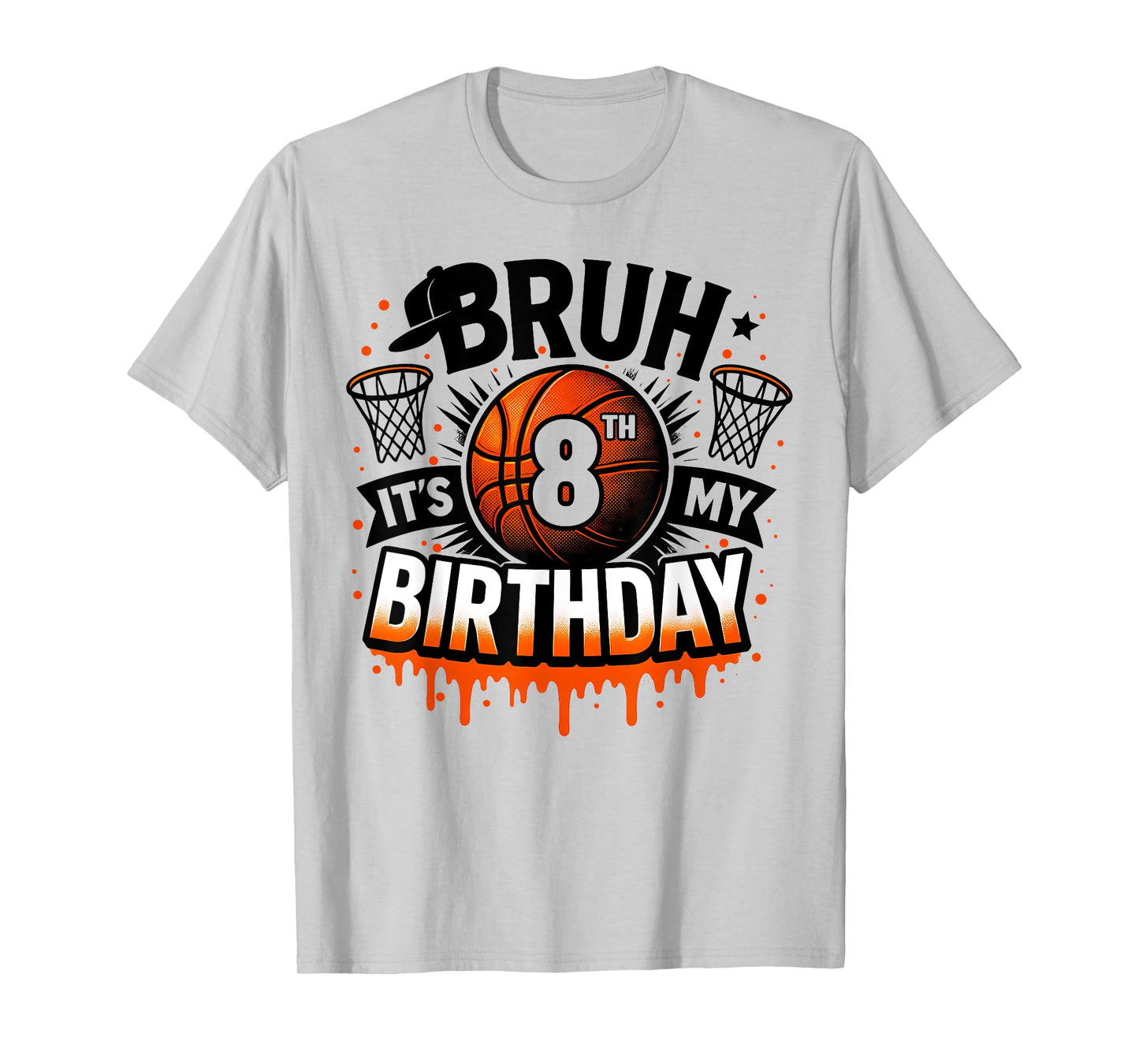 Bruh It's My 8th Birthday Basketball Boys 8 Years Old Bday T-Shirt