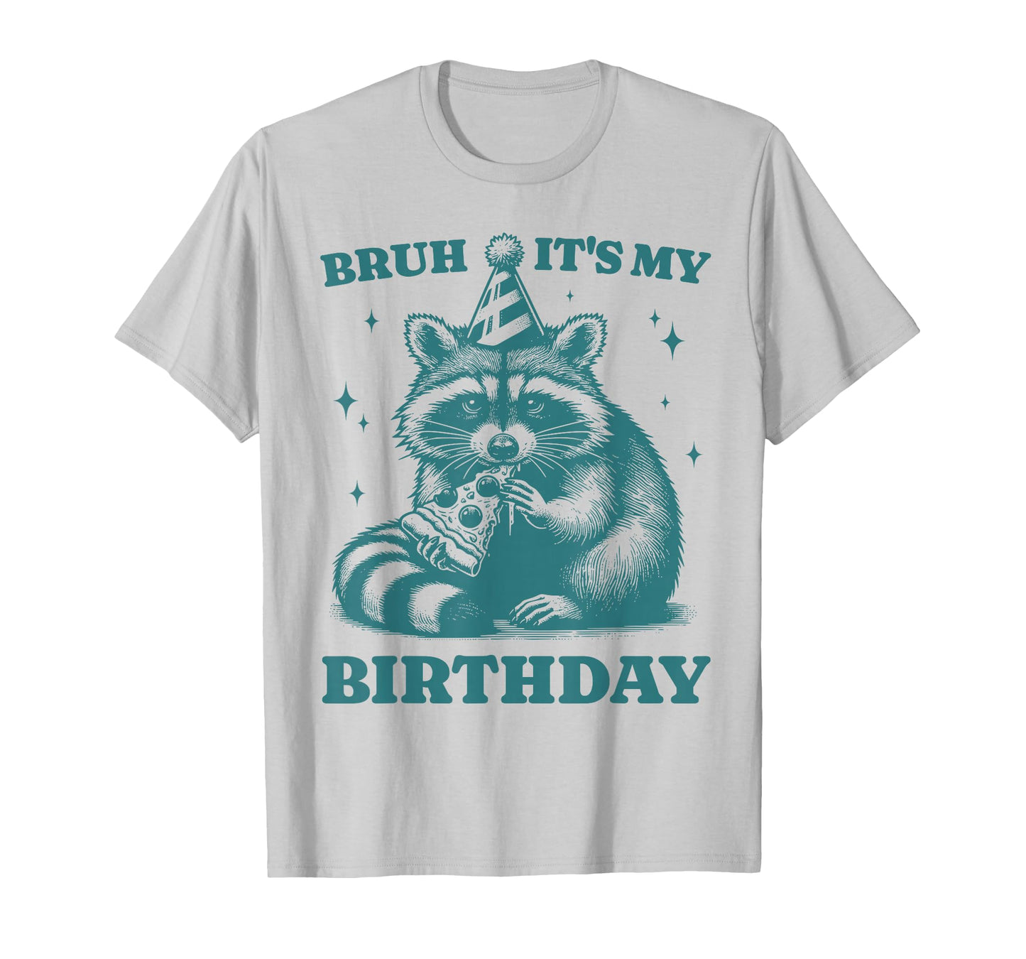 Bruh It's My Birthday Street Cat Raccoon Birthday Party T-Shirt