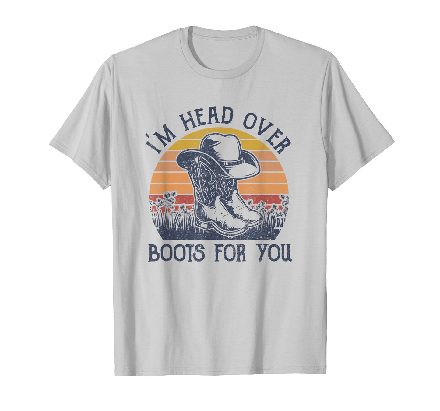 I'm Head Over Boots For You Cowboy Hat Western Country Music T-Shirt
