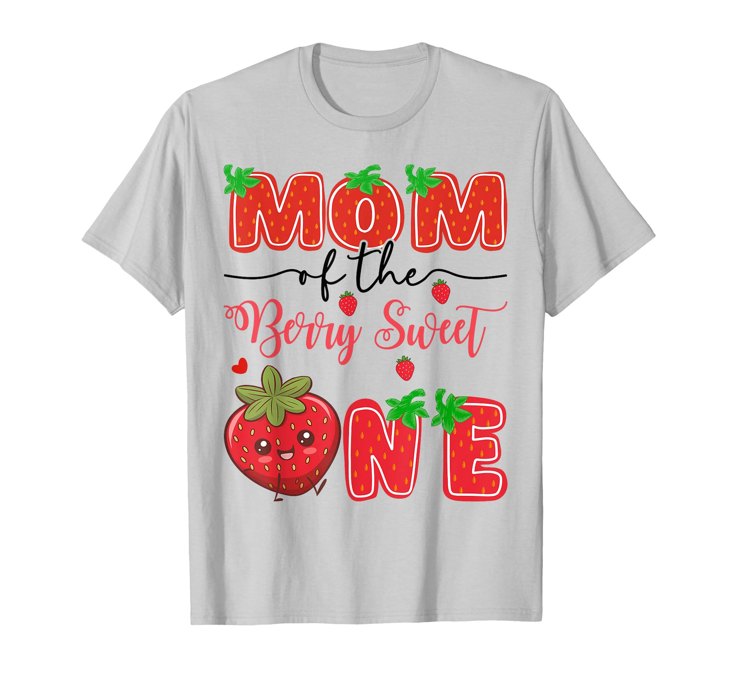 Mom Of The Berry Sweet One Strawberry 1St Birthday T-Shirt