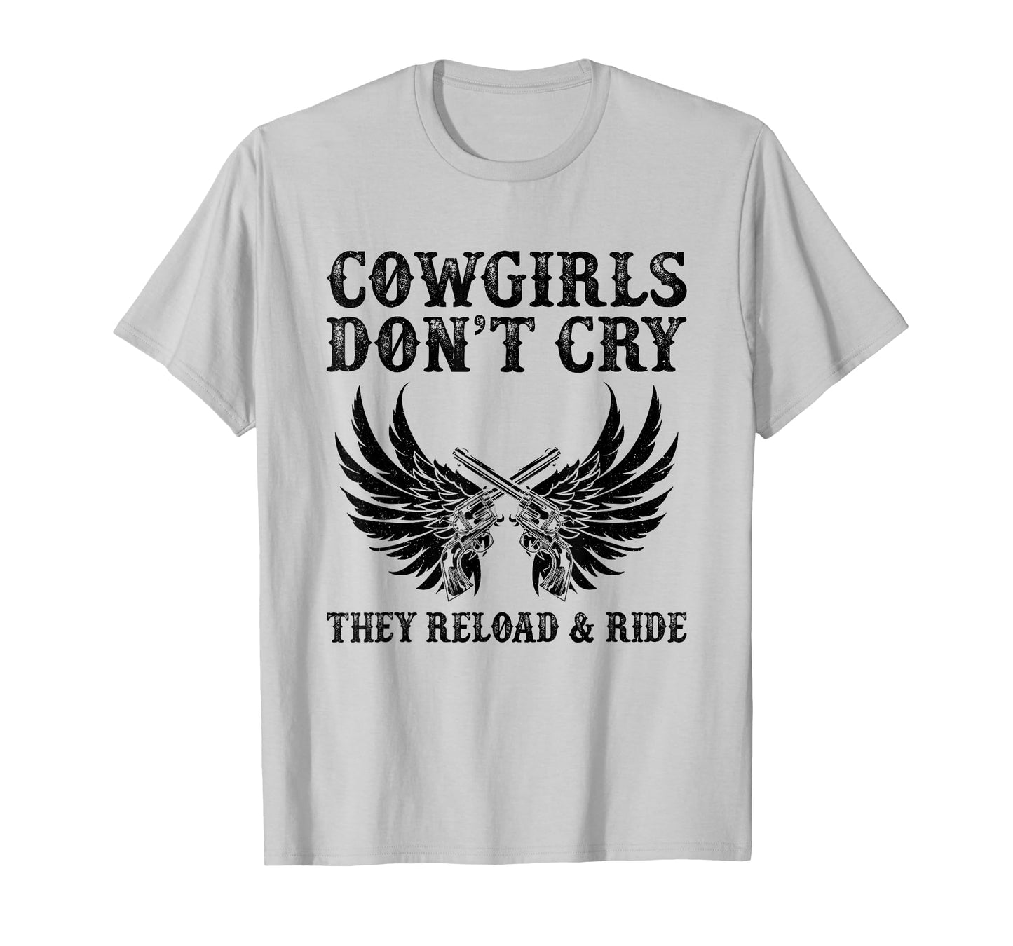 Cowgirls Don't Cry They Reload And Ride Western Country T-Shirt